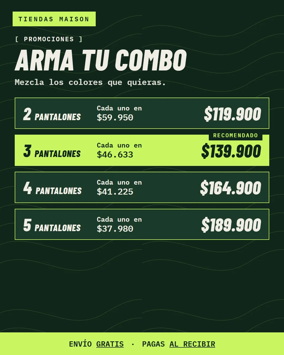 Arma tu combo: 2 por $119.900, 3 por $139.900, 4 por $164.900 y 5 por $189.900. Mezcla los colores que quieras.