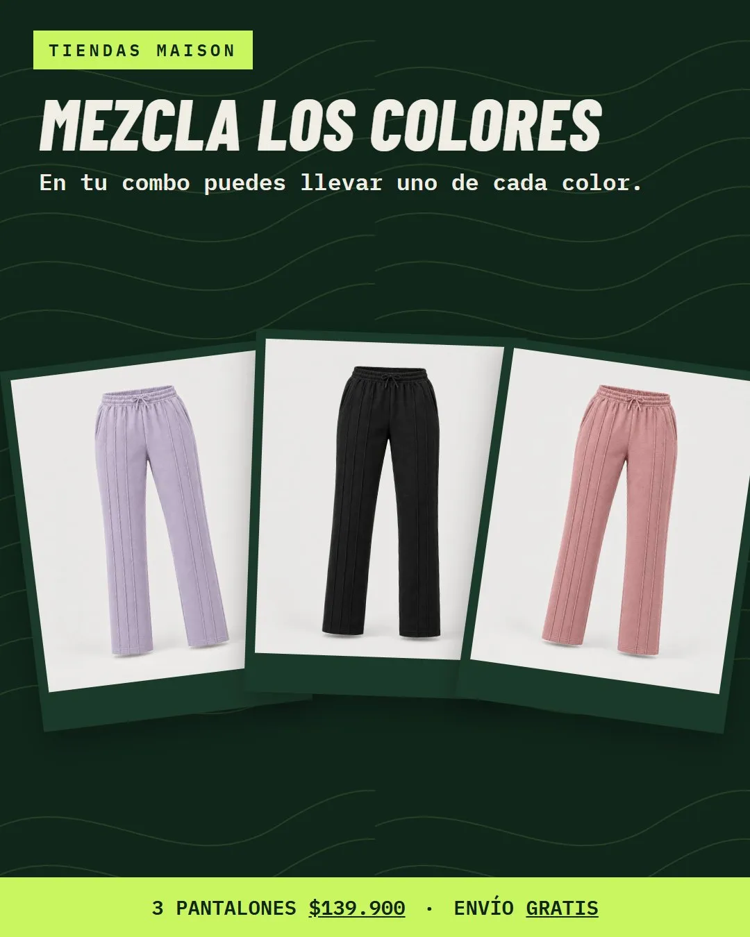 Mezcla los colores: en tu combo puedes llevar uno de cada color.